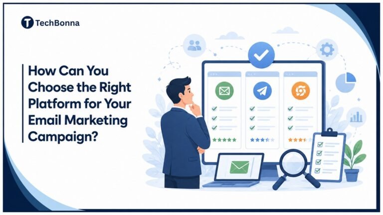 How Can You Choose the Right Platform for Your Email Marketing Campaign
