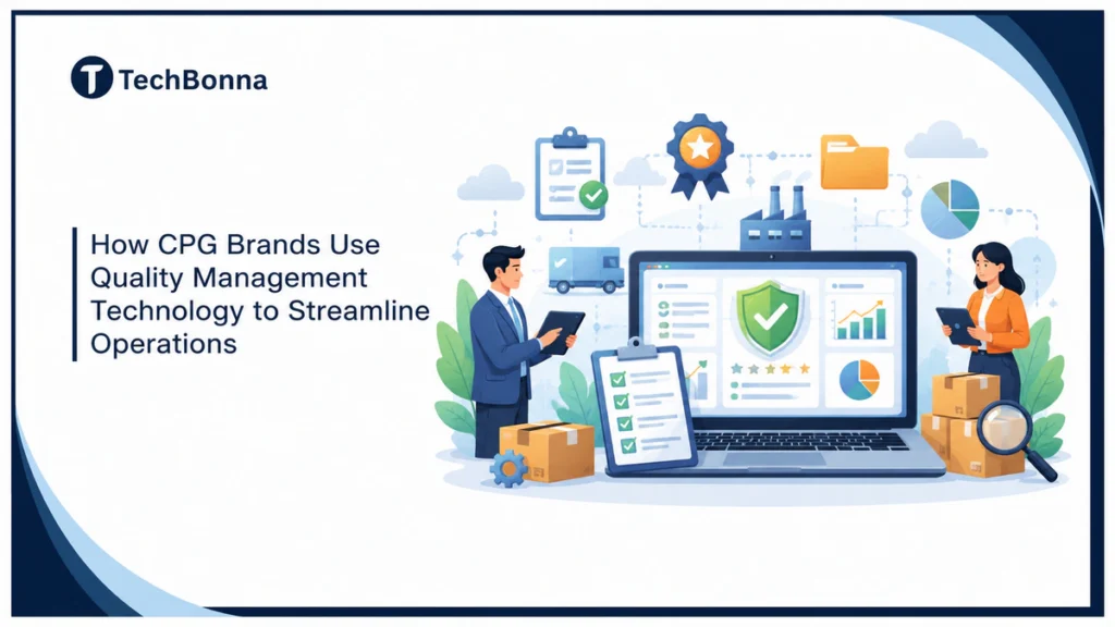 How CPG Brands Use Quality Management Technology to Streamline Operations