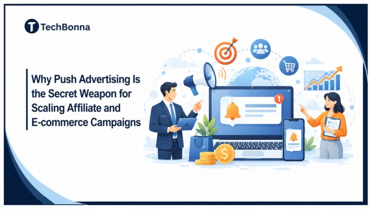 Why Push Advertising Is the Secret Weapon for Scaling Affiliate and E-commerce Campaigns