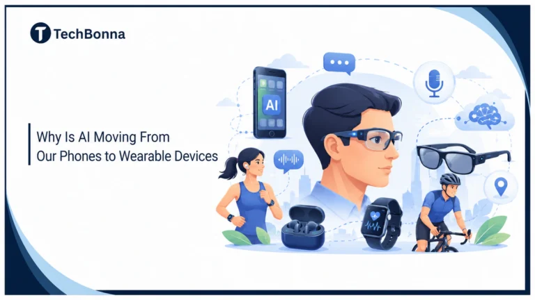 Why Is AI Moving From Our Phones to Wearable Devices